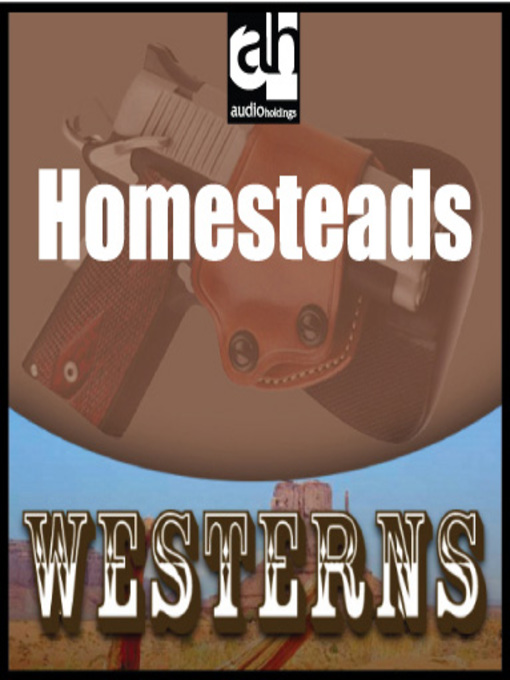 Title details for Homesteads by Ernest Haycox - Available